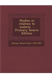 Studies in Relation to Malaria
