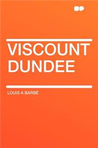 Viscount Dundee