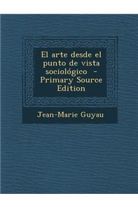 El Arte Desde El Punto de Vista Sociologico
