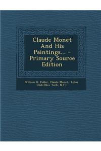 Claude Monet and His Paintings...