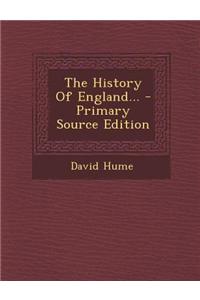 The History of England... - Primary Source Edition