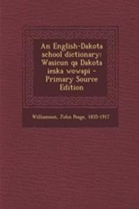 An English-Dakota School Dictionary