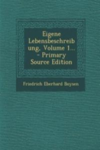 Eigene Lebensbeschreibung, Volume 1...