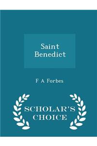 Saint Benedict - Scholar's Choice Edition