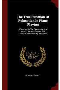 True Function Of Relaxation In Piano Playing