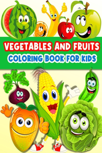 Vegetables And Fruits Coloring Book For Kids