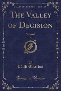 The Valley of Decision, Vol. 1