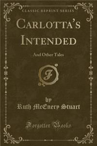Carlotta's Intended