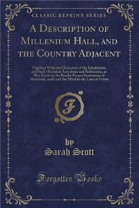 A Description of Millenium Hall, and the Country Adjacent