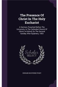 The Presence of Christ in the Holy Eucharist