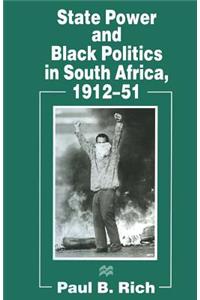 State Power and Black Politics in South Africa, 1912-51