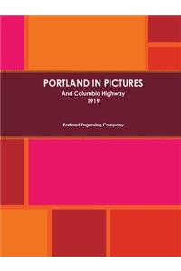 Portland In Pictures And Columbia Highway (1919)