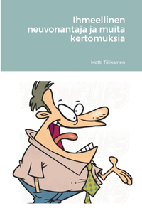 Ihmeellinen neuvonantaja ja muita kertomuksia