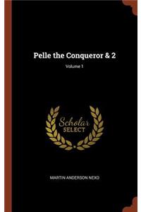 Pelle the Conqueror & 2; Volume 1