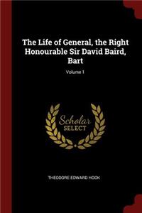 The Life of General, the Right Honourable Sir David Baird, Bart; Volume 1
