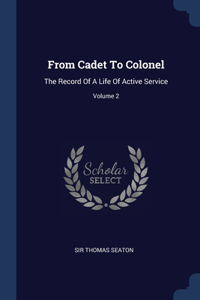 From Cadet To Colonel