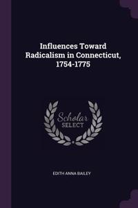 Influences Toward Radicalism in Connecticut, 1754-1775
