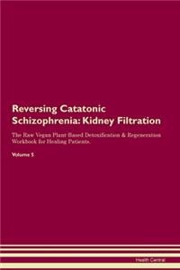 Reversing Catatonic Schizophrenia