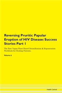 Reversing Pruritic Papular Eruption of H