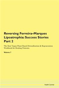 Reversing Ferreira-Marques Lipoatrophia: