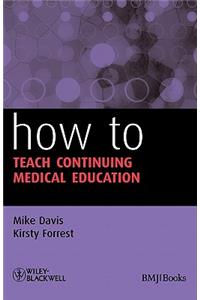 How to Teach Continuing Medical