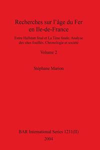 Recherches sur l'âge du Fer en Ile-de-France, Volume II