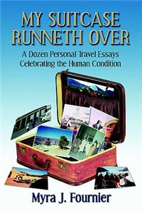 My Suitcase Runneth Over