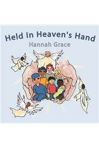 Held In Heaven's Hand