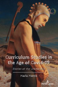 Curriculum Studies in the Age of Covid-19