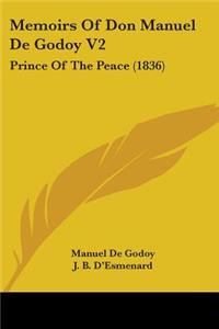 Memoirs Of Don Manuel De Godoy V2