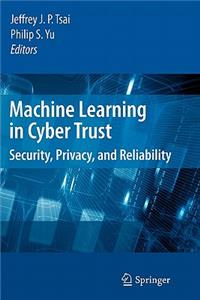 Machine Learning in Cyber Trust