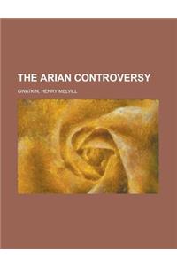 The Arian Controversy