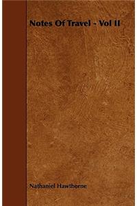 Notes Of Travel - Vol II