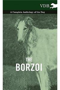 The Borzoi - A Complete Anthology of the Dog -
