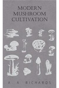 Modern Mushroom Cultivation