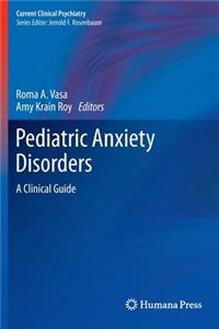 Pediatric Anxiety Disorders