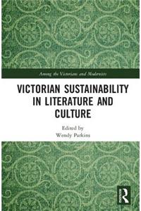 Victorian Sustainability in Literature and Culture