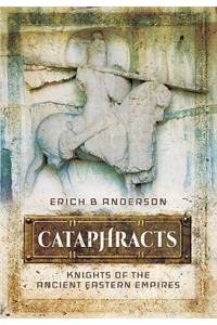 Cataphracts: Knights of the Ancient Eastern Empires