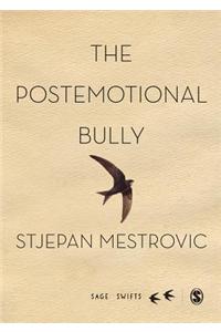 The Postemotional Bully
