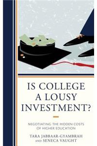 Is College a Lousy Investment?