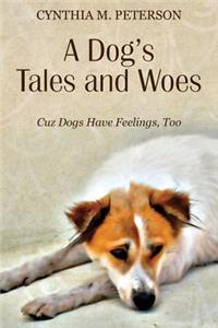 Dog's Tales and Woes