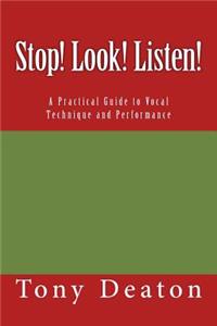 Stop! Look! Listen!