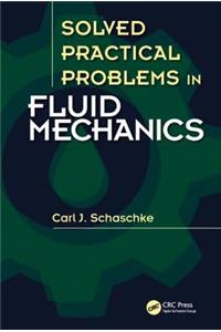 Solved Practical Problems in Fluid Mechanics