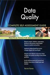 Data Quality Complete Self-Assessment Guide