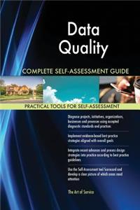 Data Quality Complete Self-Assessment Guide