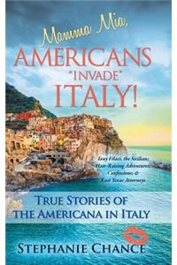 Mamma MIA, Americans Invade Italy!