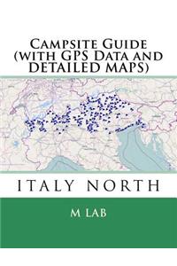 Campsite Guide ITALY NORTH (with GPS Data and DETAILED MAPS)