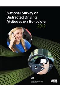 National Survey on Distracted Driving Attitudes and Behaviors -- 2012