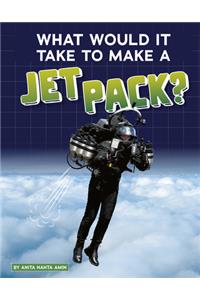 What Would It Take to Make a Jet Pack?