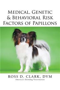 Medical, Genetic & Behavioral Risk Factors of Papillons